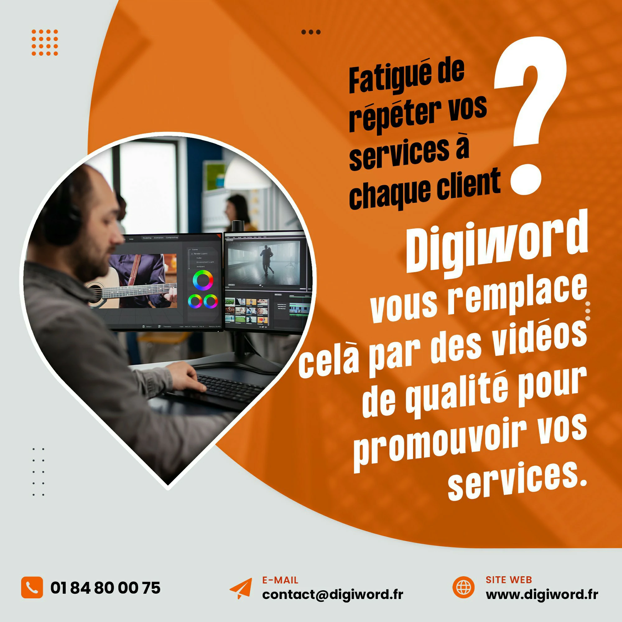 Fatigué de répéter vos services à chaque client ? Digiword vous remplace cela par des vidéos de qualité pour promouvoir vos services